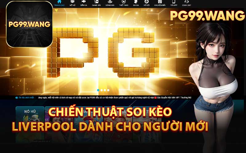Chiến Thuật Soi Kèo Liverpool Dành Cho Người Mới 