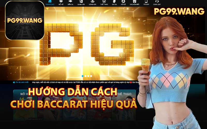 Hướng Dẫn Cách Chơi Baccarat Hiệu Quả